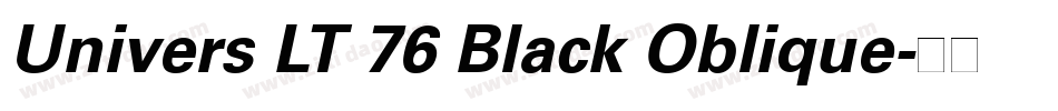 Univers LT 76 Black Oblique字体转换